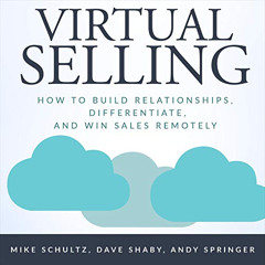 Get PDF ✏️ Virtual Selling: How to Build Relationships, Differentiate, and Win Sales