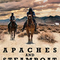 [GET] EPUB 💏 Apaches and Steamboat Gamblers: A Snake and the Dog-Man Classic Western