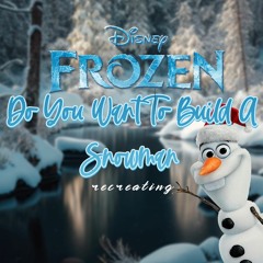 Do You Want To Build A Snowman (from Frozen) Disney