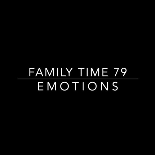 Family Time 79: Emotions (10.3.21)