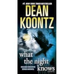 Read e-book What the Night Knows (with bonus novella Darkness Under the Sun): A Novel by Dean