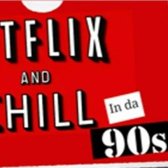 DJ G- DUB: Netflix n Chill (90's Edition) Slow Jam Mix