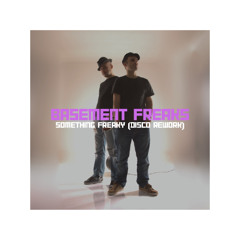 Something Freaky (Disco Rework)