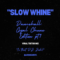 Slow Whine Gyal Chune