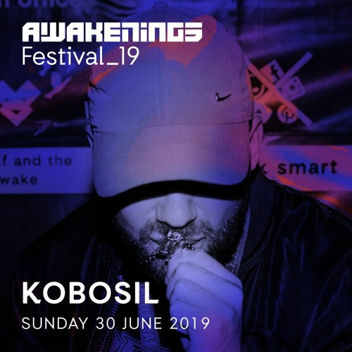 Kobosil @ Awakenings Festival 2019 (30-06-2019)