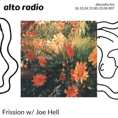 Frisson w/ Joe Hell - 26.10.24