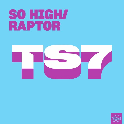 TS7 - So High