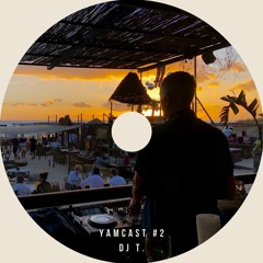 Yamcast #2 /w DJ T. (Get Physical)