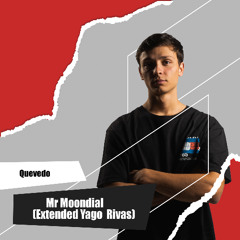 Mr Moondial - Quevedo, Pitbull (Yago Rivas Extended) *Free Download*