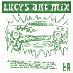 LUCY'S ART MIX #02 - 06.25.2021