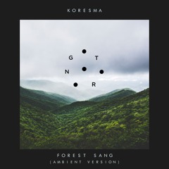 Koresma - Forest Sang (Otorongo Ambient Version)