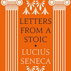 View PDF 📘 Letters from a Stoic (Collins Classics) by  Lucius Seneca [PDF EBOOK EPUB