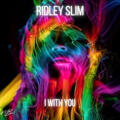 Ridley Slim - I With You [Melodic Bassment Records]