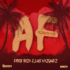 QHM974 - Erick Ibiza & Luis Vazquez - A F (Tribute Mix)