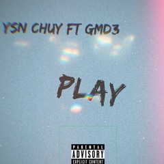 YSN Chuy (feat. GMD3) - Play