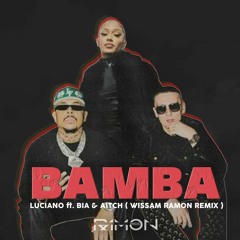 Luciano Ft Aitch & Bia - Bamba ( WISSAM RAMON REMIX ) 138 Bpm