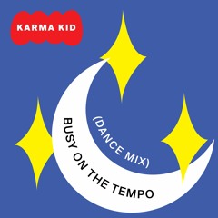 Busy On The Tempo (Dance Mix) (FREE D/L)