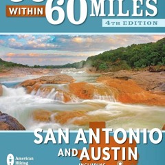 Download Book [PDF] 60 Hikes Within 60 Miles: San Antonio and Austin: Including