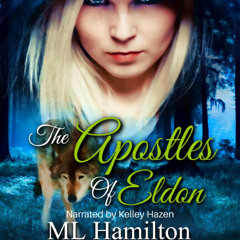 'The Boy Talks with the Dead' from APOSTLES OF ELDON by ML HAMILTON narrated by Kelley Hazen