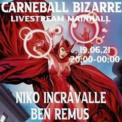 Carneballbizarre Livestream Niko Incravalle & Ben Remus // 19.06.21