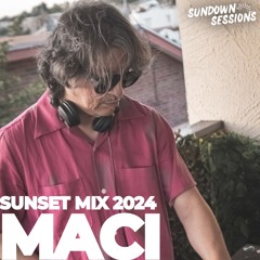 Maci | Sunset Mix 2024 | Minimal + Tech + Deep House