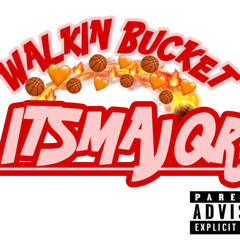 ITSMAJQR - WALKIN BUCKET