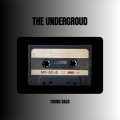 Young Bass - The Underground