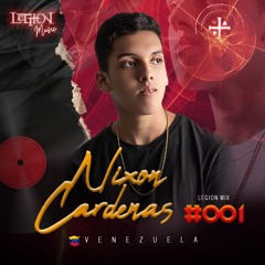DJ Nixon Cardenas - Legion Mix 001