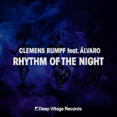 Clemens Rumpf feat. Álvaro - Rhythm of the Night (Afro House Edit)