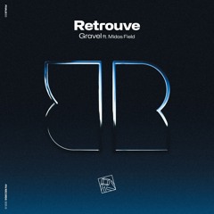 PREMIERE: Retrouve ft. Middas Field - Gravel [PIVALB003B]