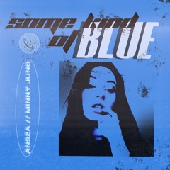 x Minny Juno - Some Kind Of Blue