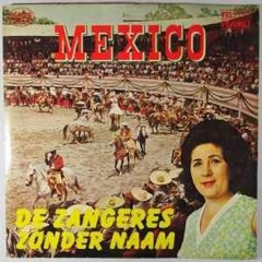MEXICO - ZANGERES ZONDER NAAM (OTJE REMIX)