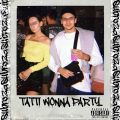 Tatti Wonna Party(Prod.Graandda)