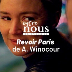"Revoir Paris", raconter le 13 novembre sur grand écran (Entre Nous, saison 3 épisode 2)