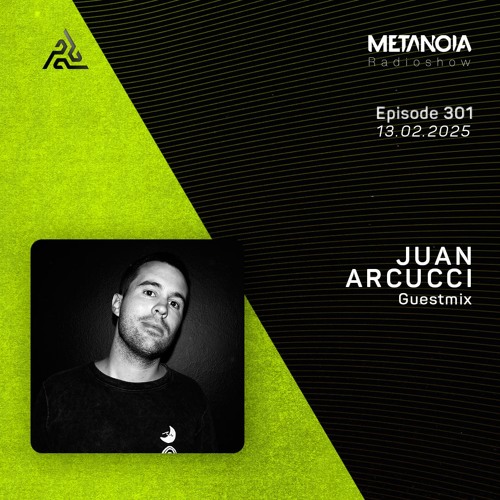 Metanoia pres. Juan Arcucci [Exclusive Guestmix]