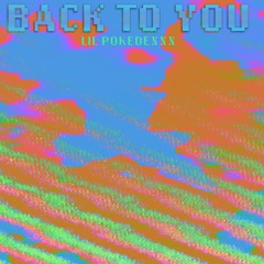 Back To You (prod by blackmayo)