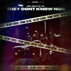 They Dont Kno Nun Ft Vel