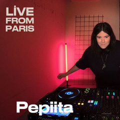 Pepiita - Live from Paris
