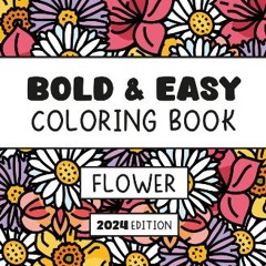 READ [PDF] 📖 Bold and Easy Coloring Book: 40 Bold and Easy Design for Adults, Seniors, Beginners a