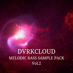 DVRKCLOUD Melodic Bass Vol.2