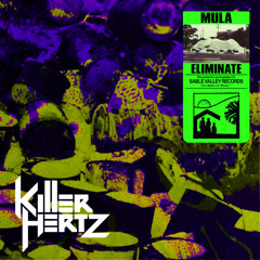Eliminate - Mula [Killer Hertz Rework] *FREE DOWNLOAD*