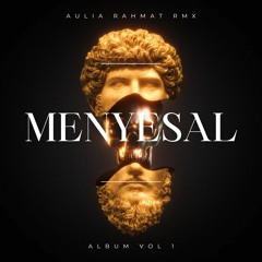 DJ MENYESAL DUTCH #AULIA_RAHMAT_RMX