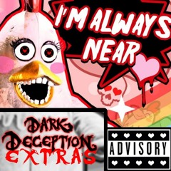 Dark Deception : Extra's - Always Near (feat. Rockit Gaming & MC Goldiloxx as Penny)