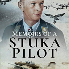ACCESS EPUB 💖 Memoirs of a Stuka Pilot by  Helmut Mahlke PDF EBOOK EPUB KINDLE