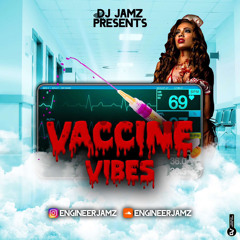 DJ Jamz Presents Vaccine Vibes Fi Dem