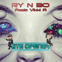 Ry N Bo Feat Vikki A - Eyeopener RMX ###FREE DOWNLOAD###
