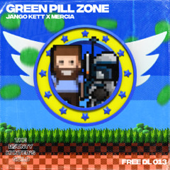 [TBHG FREE DL 013] JANGO X MERCIA - GREEN PILL ZONE