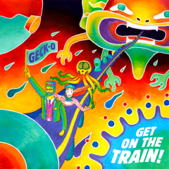 FULL ALBUM MIX ☀ Geck-o - Get On The Train!
