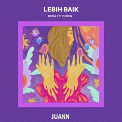 Rexa Ft Yuden - Lebih Baik (JUANN REMIX)