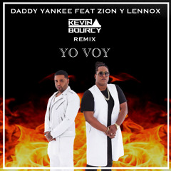Zion Y Lennox & Daddy Yankee - Yo Voy (Kevin Bourcy Remix)